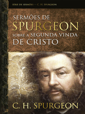 cover image of Sermões de Spurgeon sobre a segunda vinda de Cristo